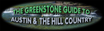 The Greenstone Guide to Austin & The Hill Country